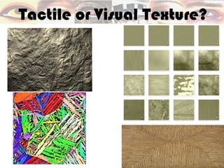 Tactile or Visual Texture?
 