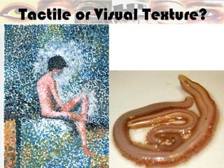 Tactile or Visual Texture?
 