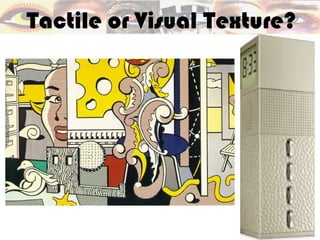 Tactile or Visual Texture?
 