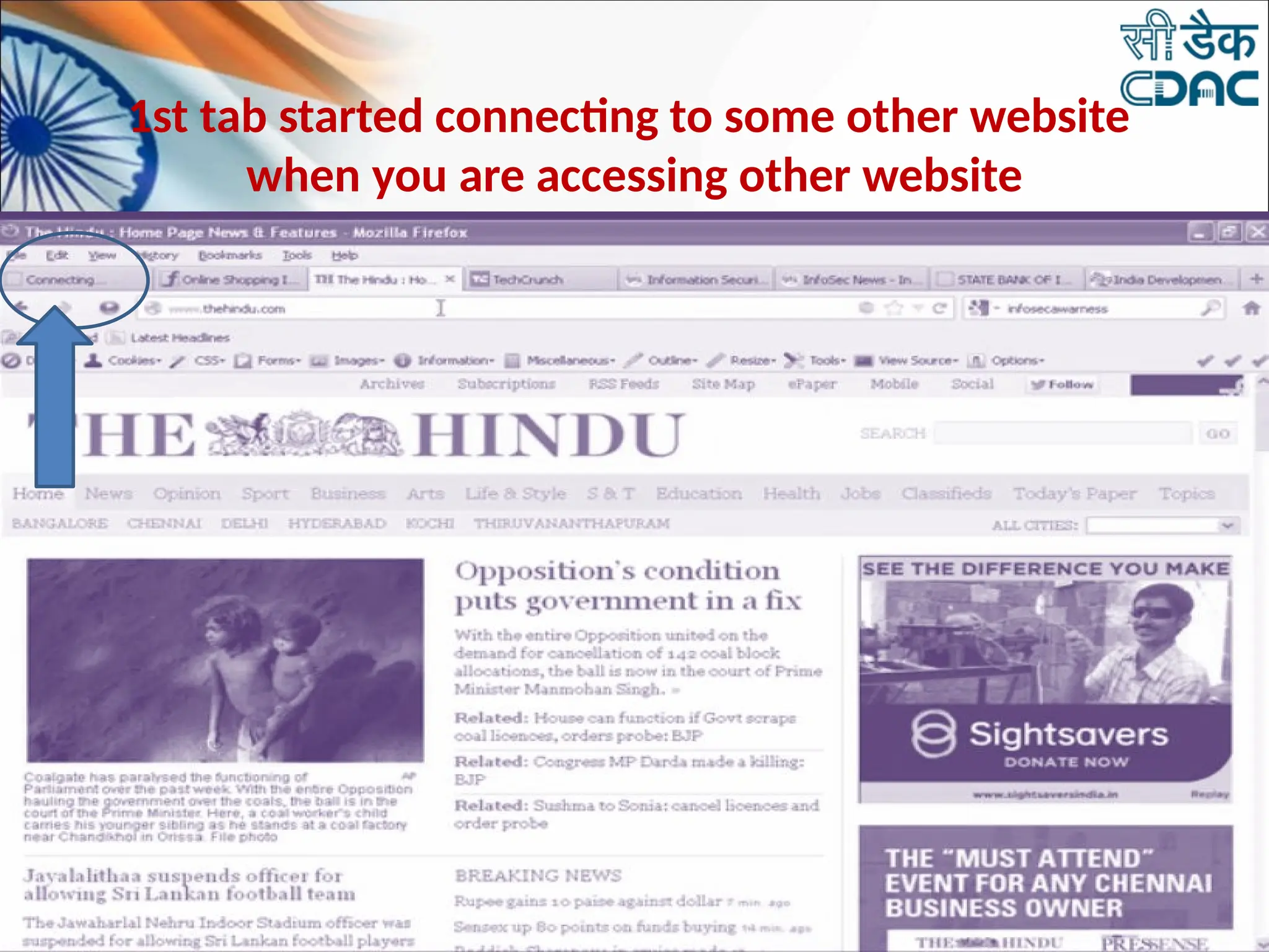 1st tab started connecting to some other website
when you are accessing other website
in other tab.
 