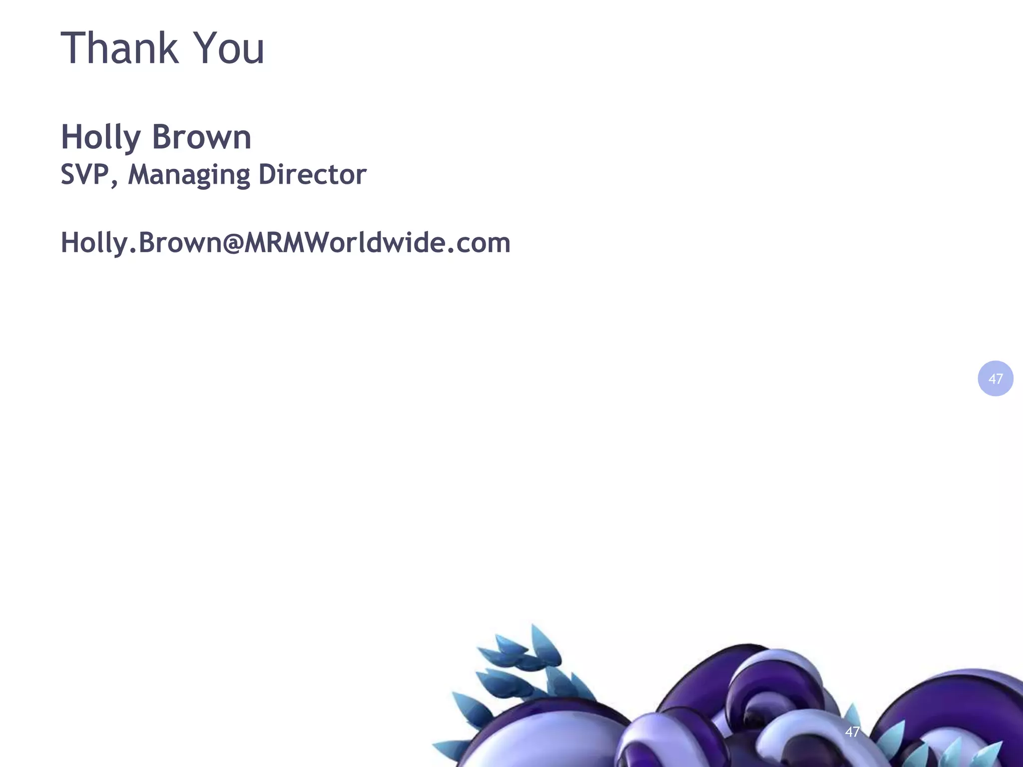 The Reality is…..Attribution model is brokenDifferent reporting systems can vary as much as 150%Tagging errors can result in erroneous dataData reporting and insights are the not the same thingUse the right tool for the jobCampaign reporting, creative/media optimization/dashboard level KPIs /Advanced Analytics/ Cookie level analysis/Perception shifts, IAB standardsVisual Analytics is next evolution2222
