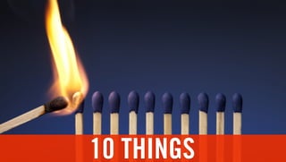 10 THINGS
 