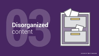 03Disorganized
content
DESIGNED BY
 