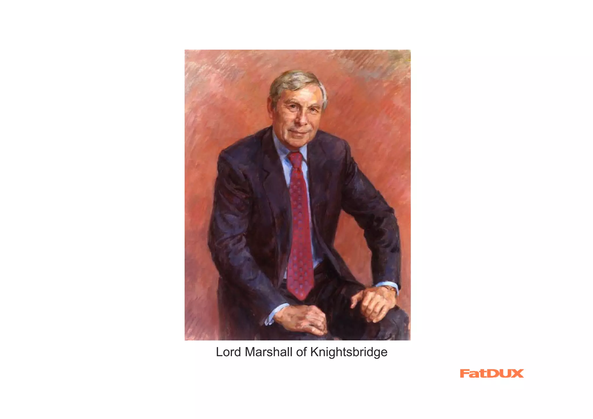 Lord Marshall of Knightsbridge
 