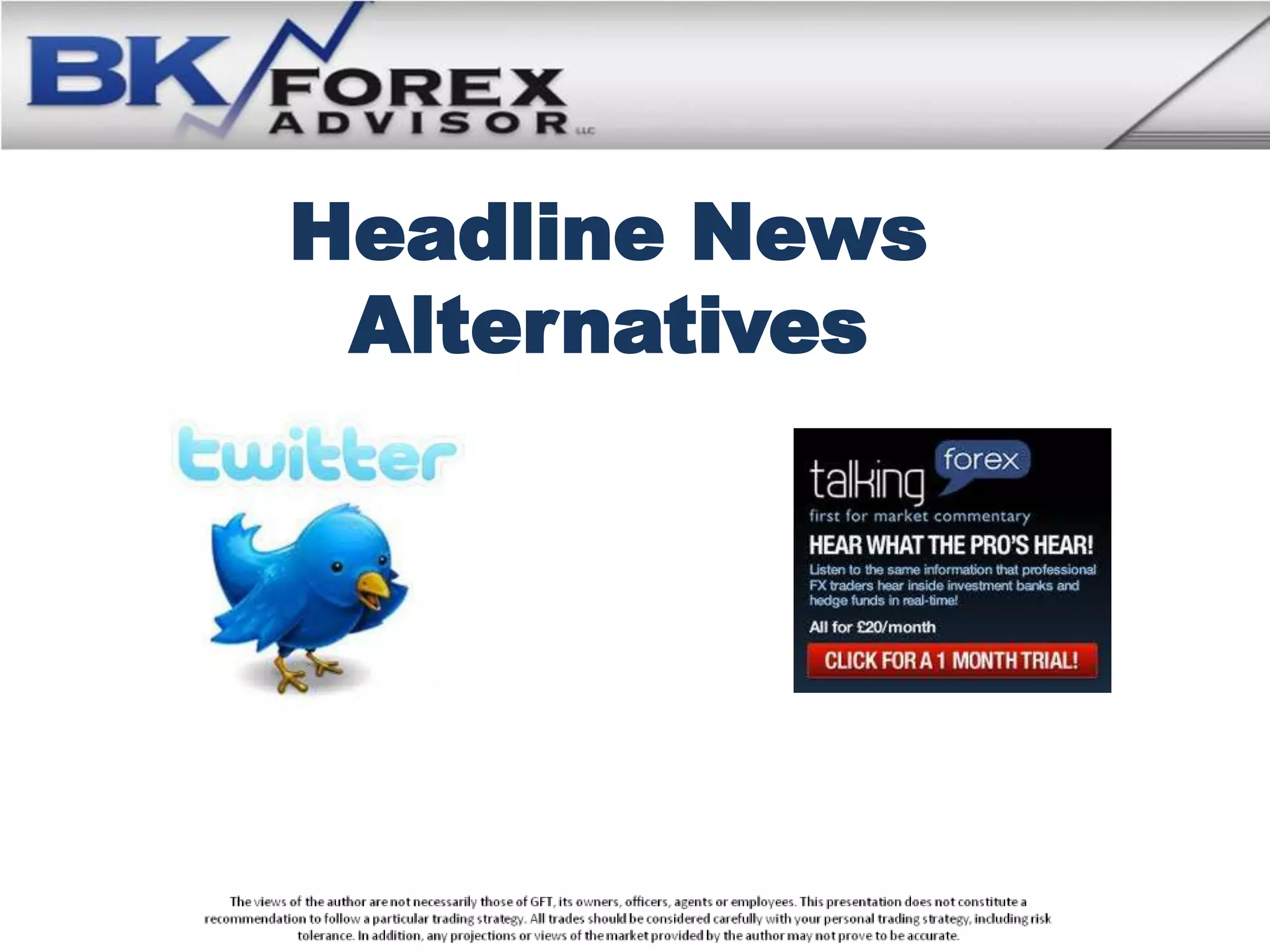 Headline News
 Alternatives
 