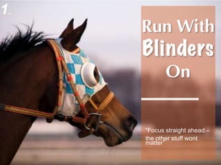 © 2013 SAP AG. All rights reserved. 3
“Focus straight ahead –
the other stuff wont
matter”
1.
 