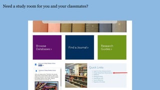 Need a study room for you and your classmates?
 