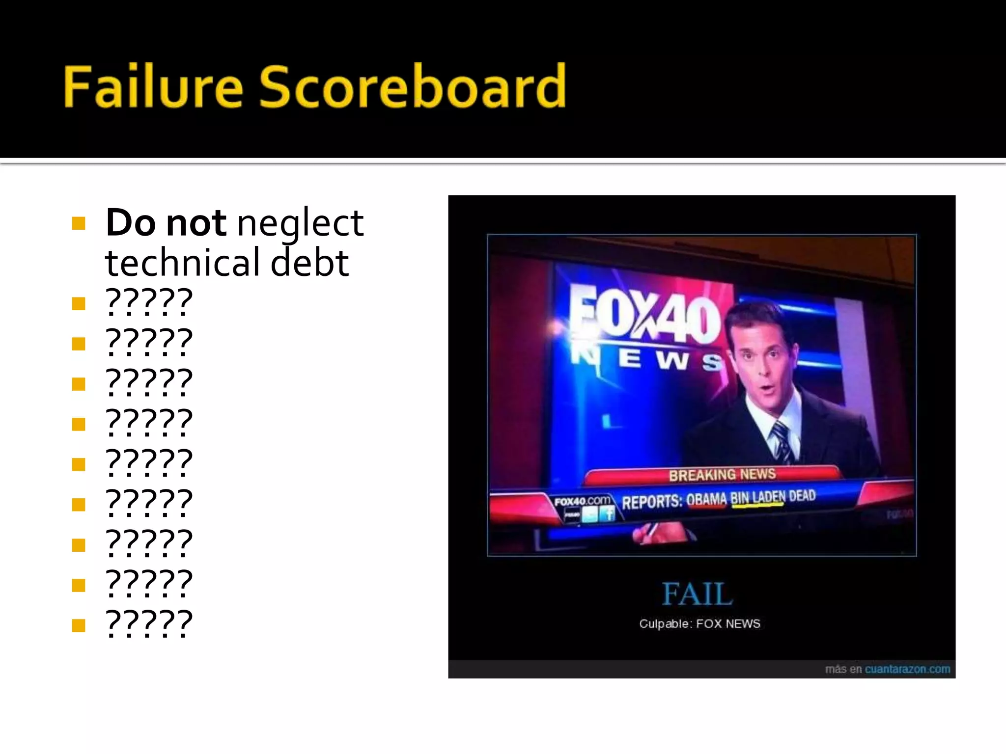  Do not neglect 
technical debt 
 ????? 
 ????? 
 ????? 
 ????? 
 ????? 
 ????? 
 ????? 
 ????? 
 ????? 
 