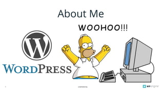 CONFIDENTIAL3
About Me
 