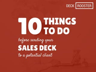 10 Things To Do Before Emailing Your Sales Deck To A Potential Client Slide 1