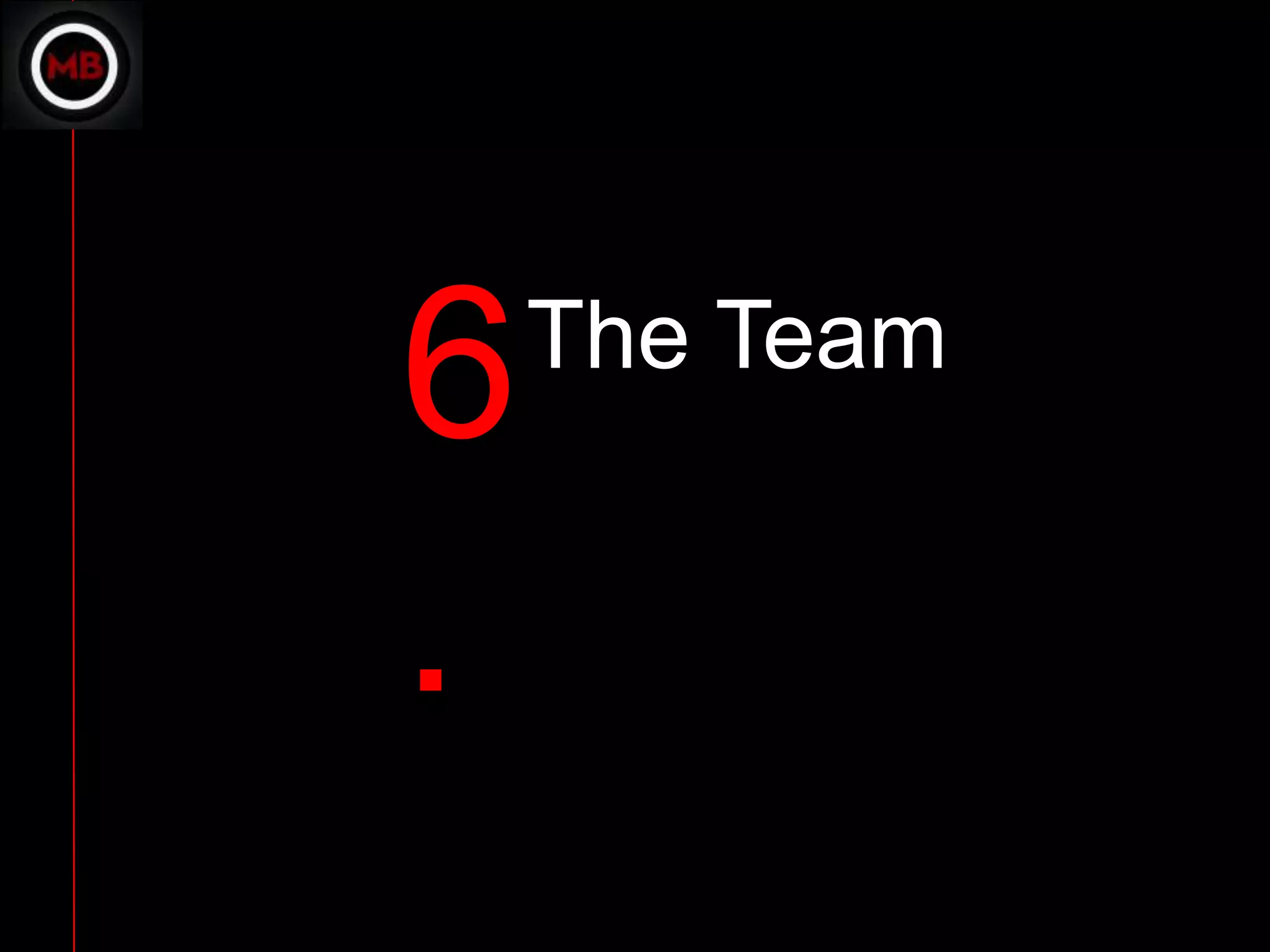 6   The Team


.
 