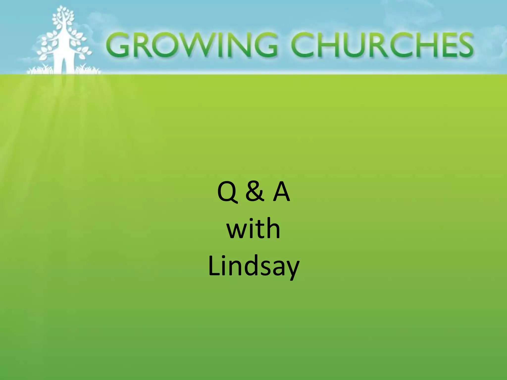 Q & A
with
Lindsay
 