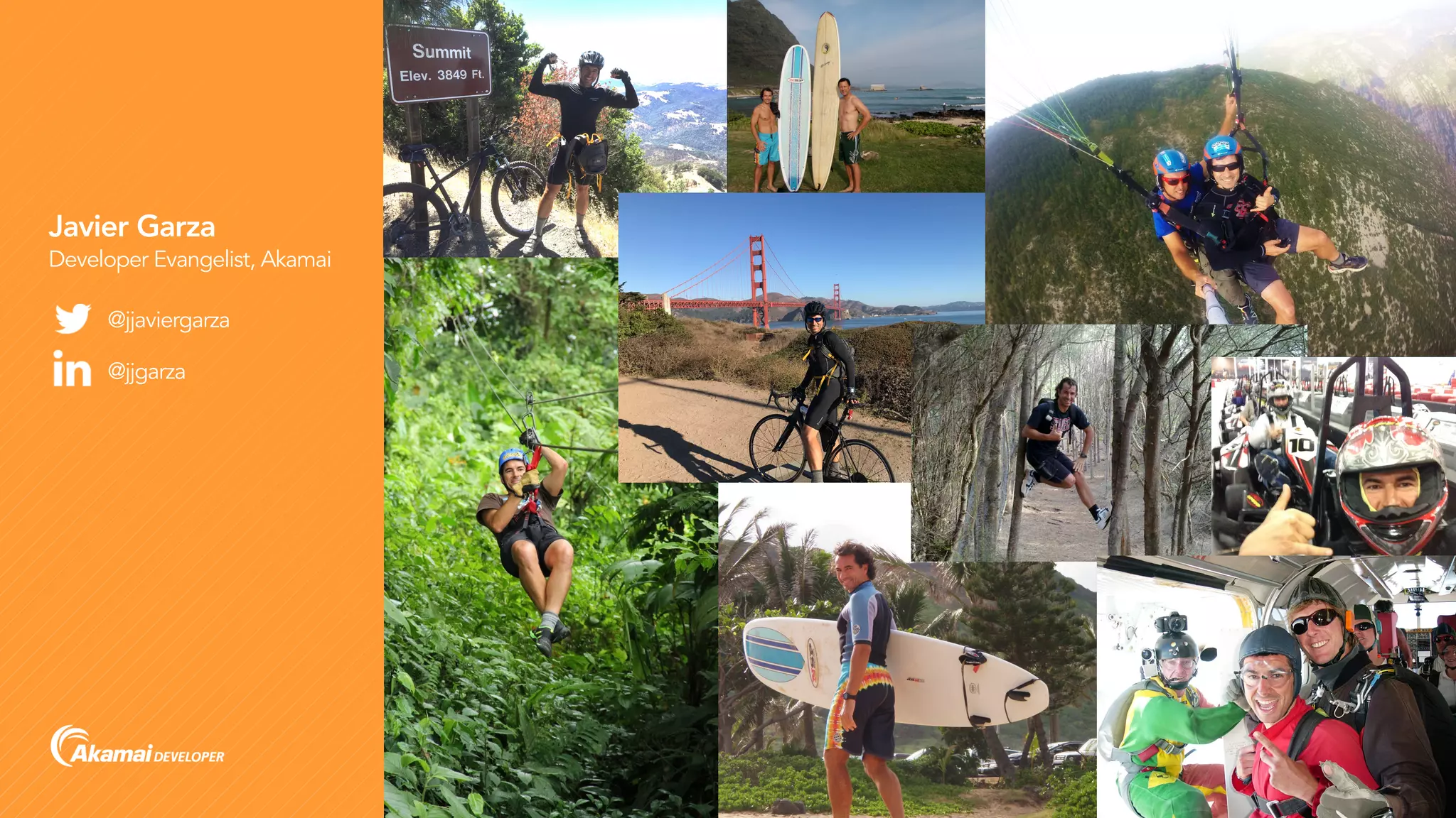 Javier Garza
Developer Evangelist, Akamai
@jjaviergarza
@jjgarza
 