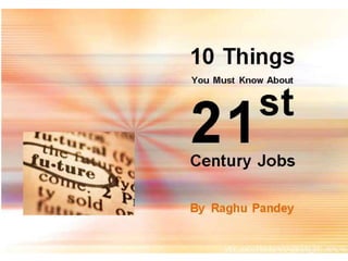 10 things you must know about 21st century jobs