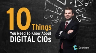 10 Things You Need To Know About Digital CIOs