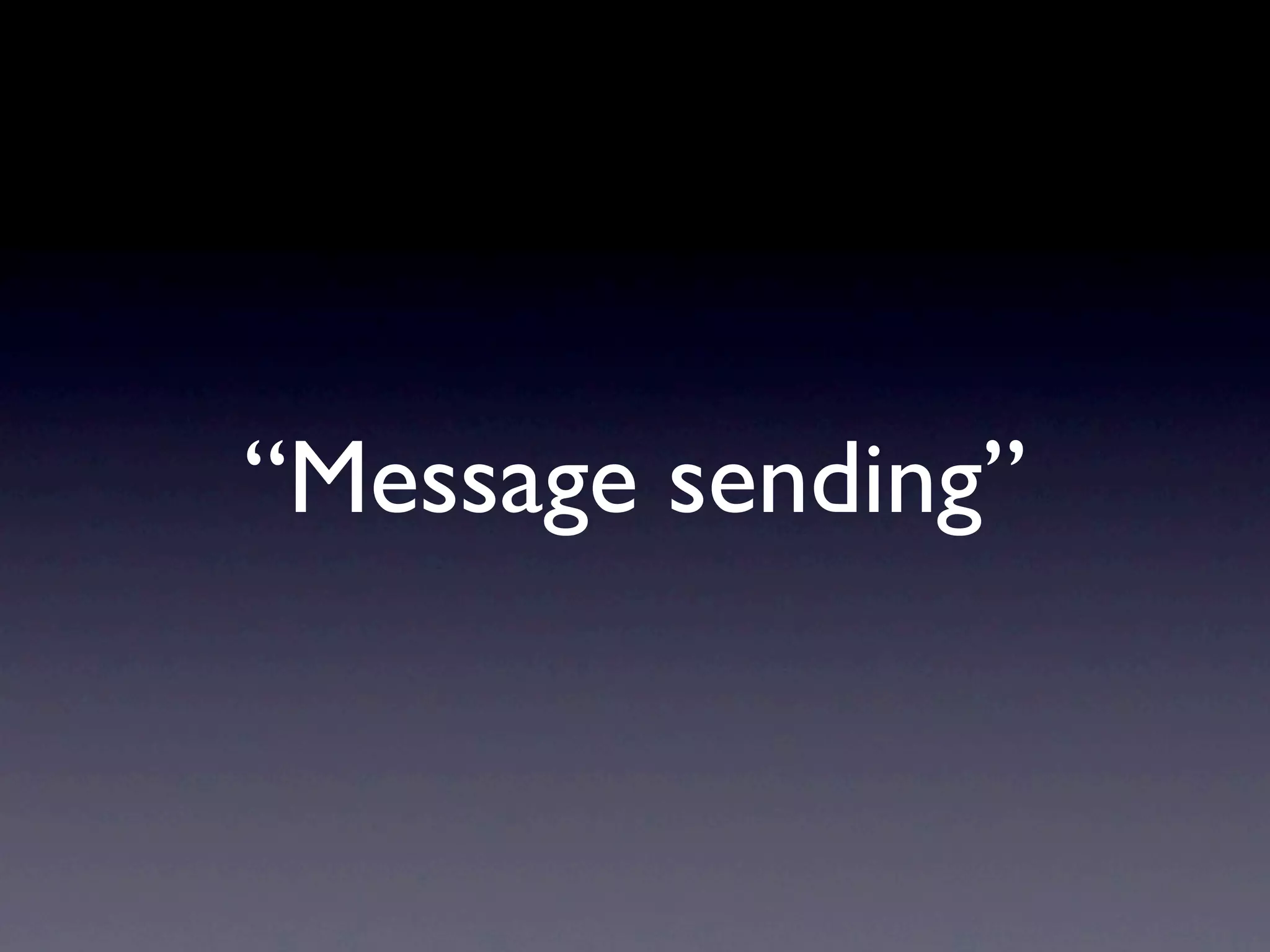 “Message sending”
 