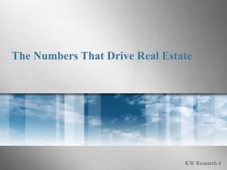 The Numbers That Drive Real Estate 