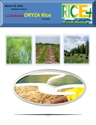 Daily Exclusive ORYZA Rice E-Newsletter
www.ricepluss.com
1
Daily Exclusive ORYZA RiceNewsletter
Volume 5, Issue I
March 10, 2015
 