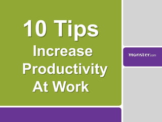 10 Tips   Increase    Productivity At Work 