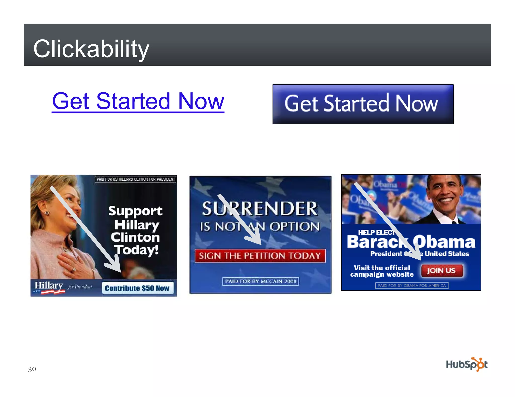 Clickability

     Get Started Now




30
 