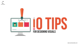10 Tips for Designing Visuals