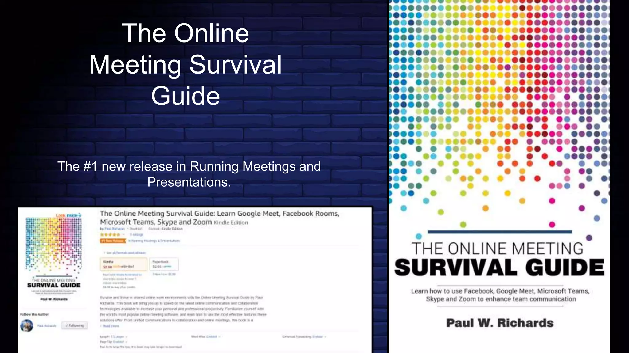 The Online
Meeting Survival
Guide
The #1 new release in Running Meetings and
Presentations.
Download for free at https://huddlecamhd.com/online-
meetings
 