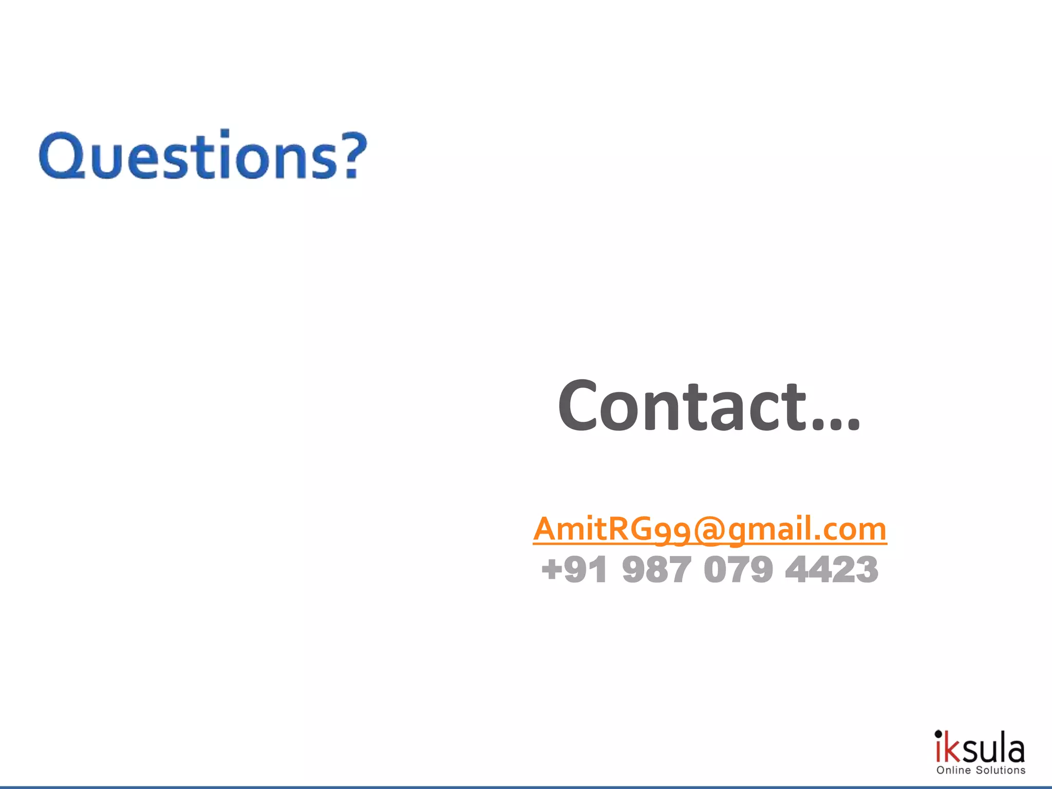 Contact…
AmitRG99@gmail.com
+91 987 079 4423
 