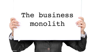 @koenighotze#WJAX #10TipsMicroservices
The business
monolith
 