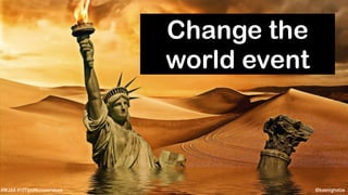 @koenighotze#WJAX #10TipsMicroservices
Change the
world event
 