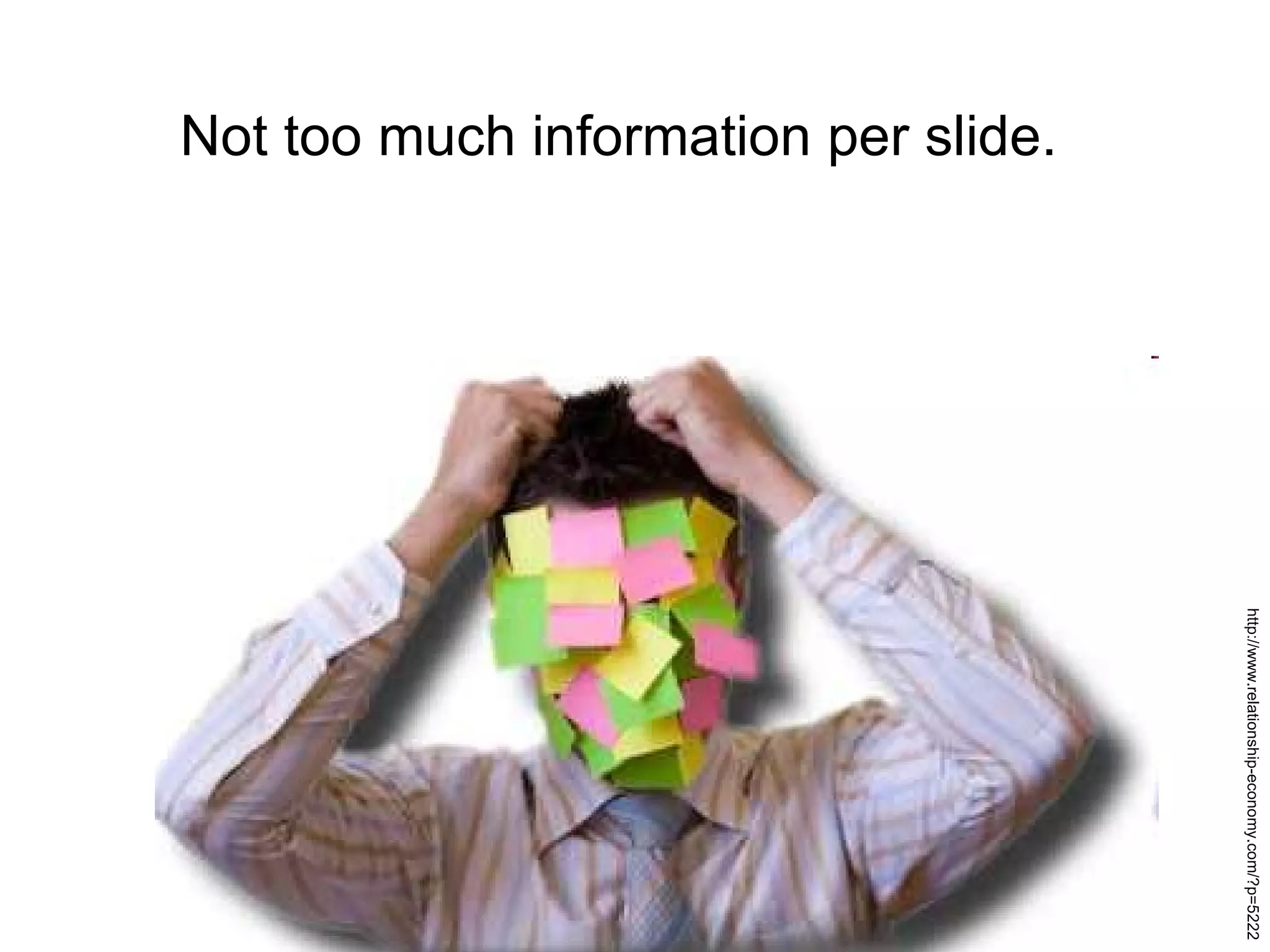 Not too much information per slide.  http://www.relationship-economy.com/?p=5222 