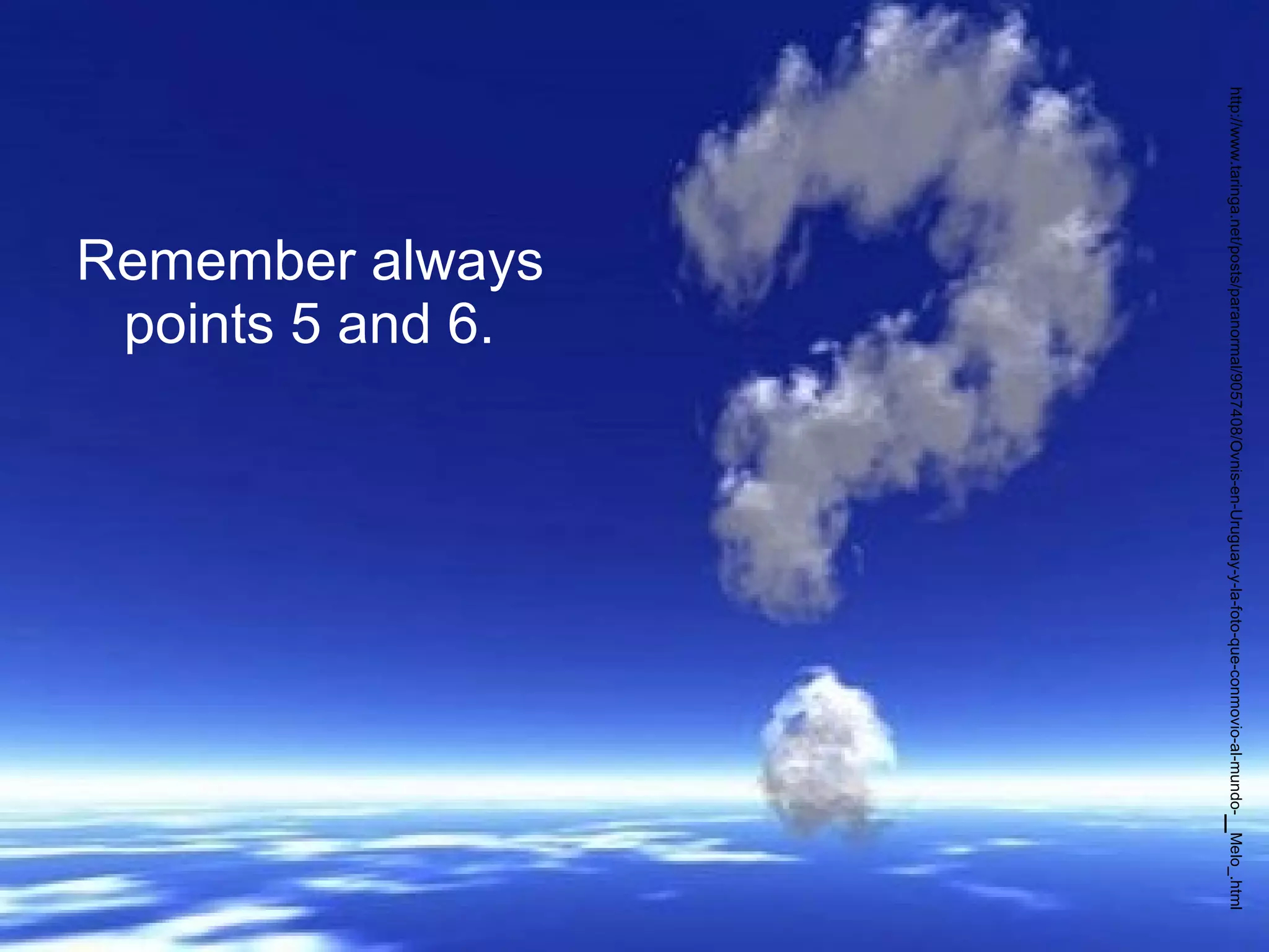 Remember always  points 5 and 6. http://www.taringa.net/posts/paranormal/9057408/Ovnis-en-Uruguay-y-la-foto-que-conmovio-al-mundo- _ Melo_.html 