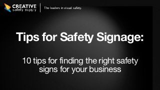 The leaders in visual safety.




Tips for Safety Signage:
 10 tips for finding the right safety
      signs for your business
 