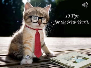 10 Tips
for the New Year!!!
 