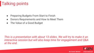 Talking points
This is a presentation with about 13 slides. We will try to make it an
interactive session but will also ke...