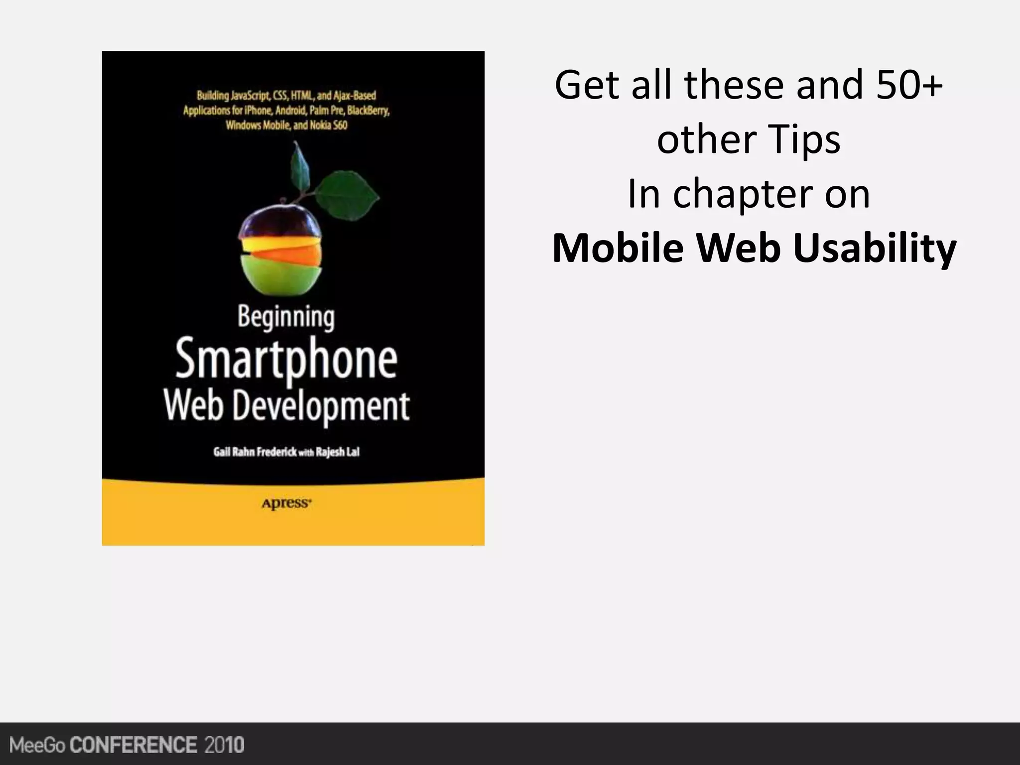 Get all these and 50+
other Tips
In chapter on
Mobile Web Usability
 