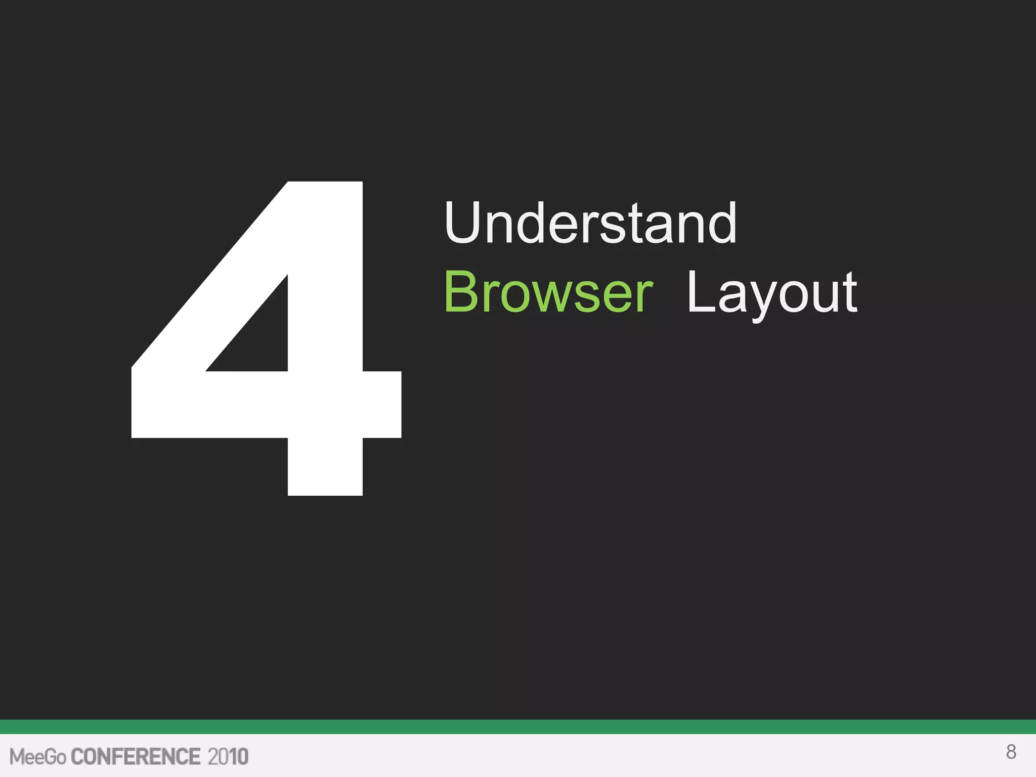 8
Understand
Browser Layout
 