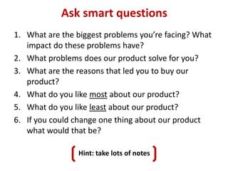 Then ask more smart questions!



                       You’re new, so you
                       can ask one or two
    ...