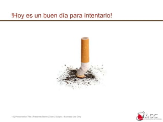 11 | Presentation Title | Presenter Name | Date | Subject | Business Use Only!Hoy es un buen día para intentarlo!
