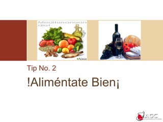 Tip No. 2!Aliméntate Bien¡