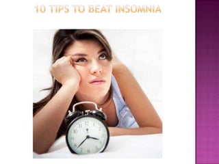 10 tips to beat insomnia