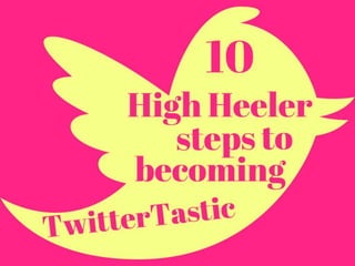 10 Tips to becoming Twitter Tastic