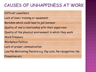 CAUSES OF UNHAPPINESS AT WORK
 