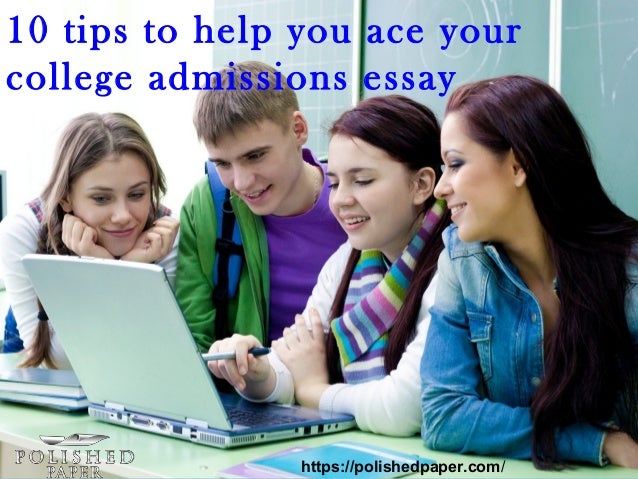 College admission essays help
