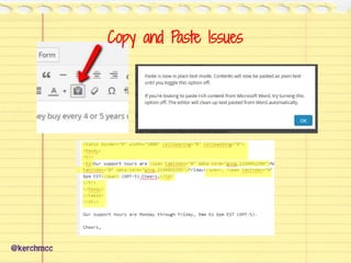 @kerchmcc
Copy and Paste Issues
 