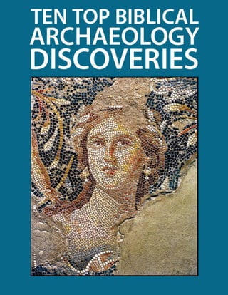 Ten Top Biblical Archaeology Discoveries
© 2011 Biblical Archaeology Society 1
Cover
 