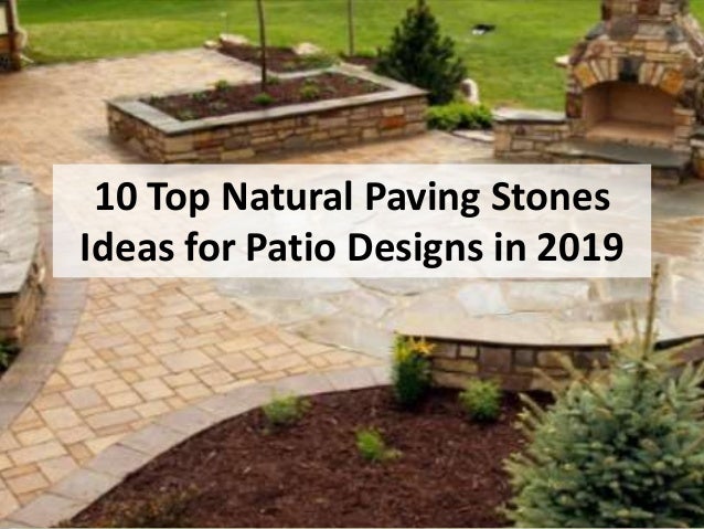 10 Top Natural Paving Stones Ideas For Patio Designs In 2019