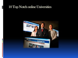 10 Top Notch online Universities
 