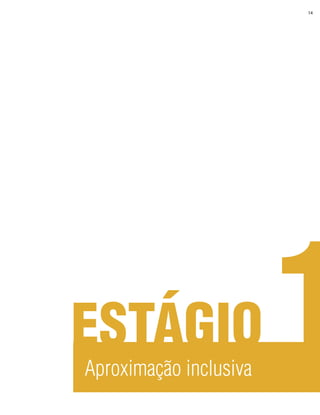 14




ESTÁGIO
Aproximação inclusiva
                        1
 
