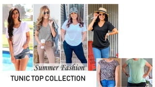TUNIC TOP COLLECTION
 