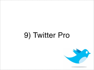 9) Twitter Pro
 